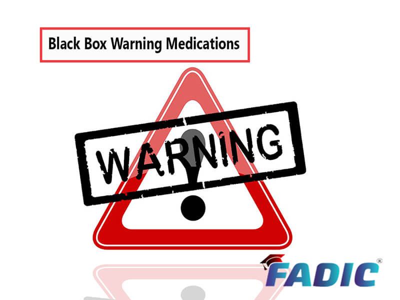 Black Box Warning List of Medications FADIC