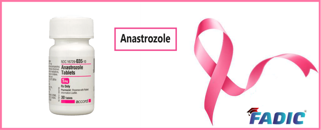 Anastrozole (Arimidex) - Breast Cancer Care In FADIC Blog